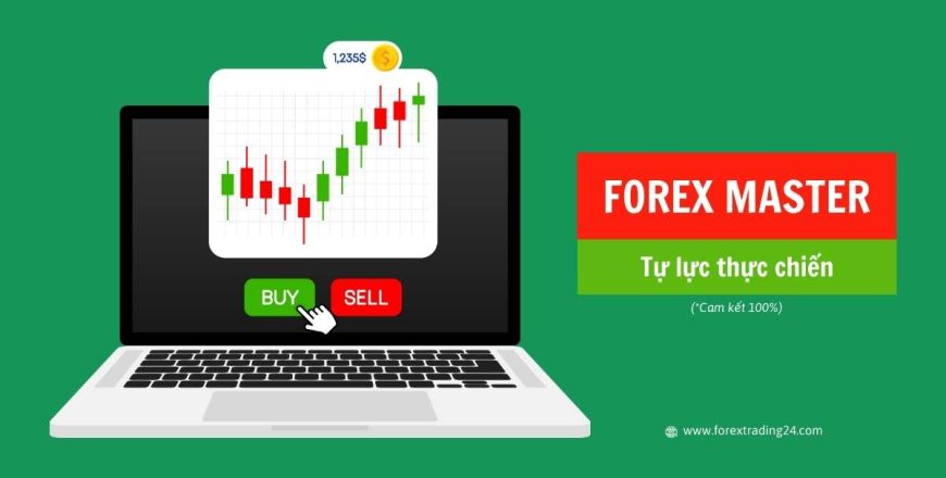 Khóa học Trade Forex Master - Tự lực thực chiến